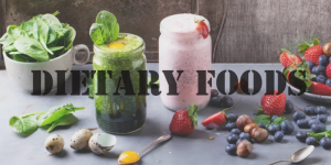 Dietary Foods BACKGROUND